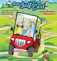bokomslag Our Golf Cart A Reiman Boys Adventure