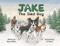 bokomslag Jake the Sled Dog