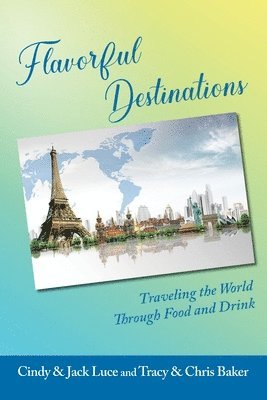 Flavorful Destinations 1