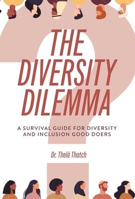 The Diversity Dilemma 1