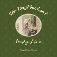 bokomslag Neighborhood Party Line