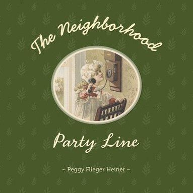bokomslag Neighborhood Party Line