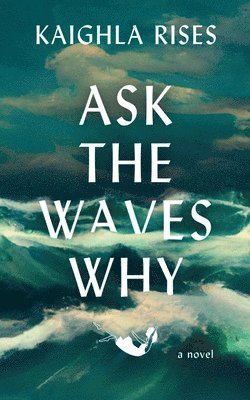 Ask the Waves Why 1