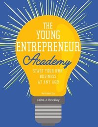 bokomslag The Young Entrepreneur Academy