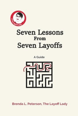 Seven Lessons From Seven Layoffs 1