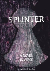 bokomslag Splinter: A Novel in Verse