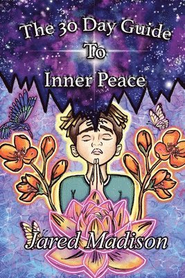 bokomslag The 30 Day Guide To Inner Peace