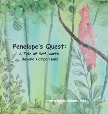 bokomslag Penelope's Quest: A Tale of Self-worth Beyond Comparisons