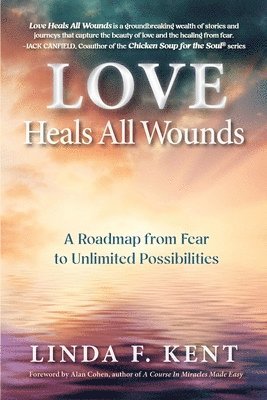 bokomslag Love Heals All Wounds