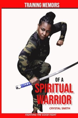 Training Memoirs of A Spiritual Warrior 1