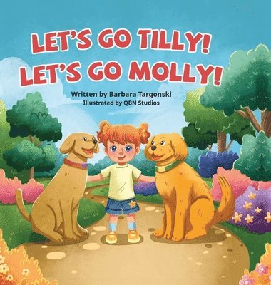 Let's Go Tilly! Let's Go Molly! 1