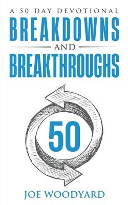Joe Woodyard - Breakdowns and Breakthroughs, Häftad