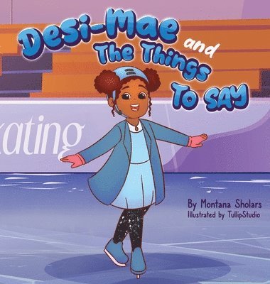 Desi-Mae and The Things to say 1