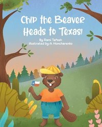 bokomslag Chip the Beaver Heads to Texas!