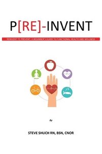 bokomslag P[RE]-INVENT Reinvent to Prevent