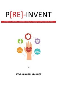 bokomslag P[RE]-INVENT Reinvent to Prevent