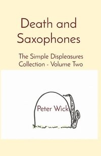 bokomslag Death and Saxophones