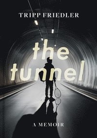 bokomslag The Tunnel