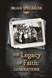 bokomslag The Legacy of Faith