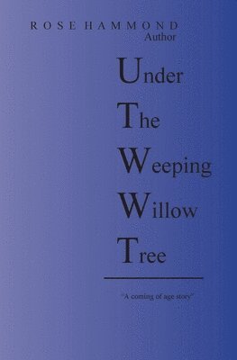 bokomslag Under The Weeping Willow Tree