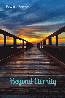 Beyond Eternity