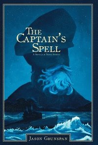 bokomslag The Captain's Spell A Novella and Three Stories