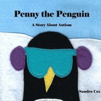 bokomslag Penny the Penguin: A Story About Autism