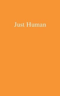 bokomslag Just Human