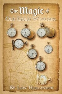 bokomslag The Magic of Old Gold Watches