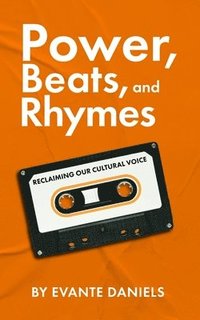 bokomslag Power, Beats, and Rhymes