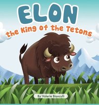 bokomslag Elon the King of the Tetons