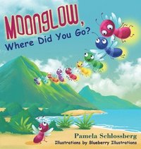 bokomslag Moonglow, Where Did You Go?