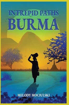 Intrepid Paths - Burma 1