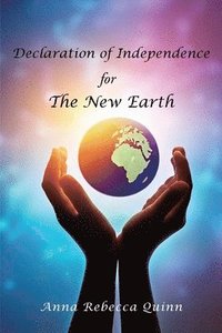 bokomslag Declaration of Independence for The New Earth