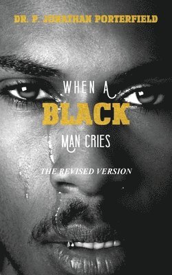 When A Black Man Cries 1