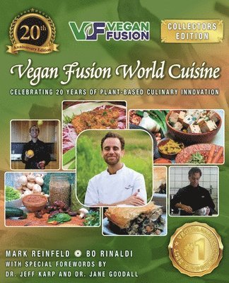 Mark Reinfeld, Bo Rinaldi - Vegan Fusion World Cuisine, Inbunden