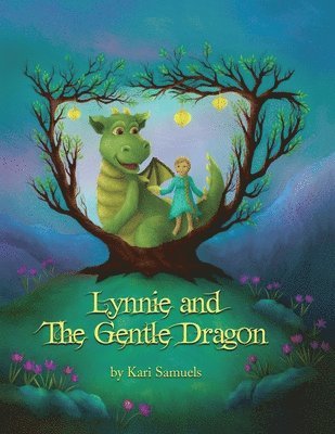Kari Samuels - Lynnie and the Gentle Dragon, Häftad