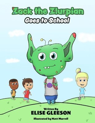 Zack the Zlurpian Goes to School 1