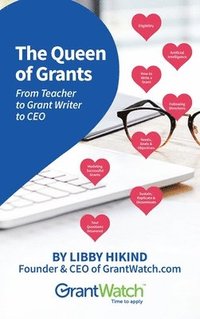 bokomslag Queen of Grants From Teacher to Grant Writer to CEO