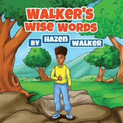 Walker's Wise Words 1