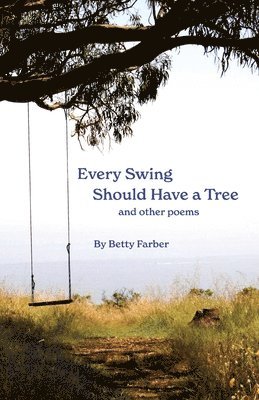 Every Swing Should Have a Tree and other poems 1