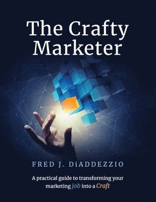 bokomslag Crafty Marketer