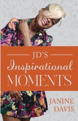 JD's Inspirational Moments 1