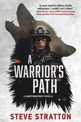 Steve Stratton - A Warrior's Path: Lance Bear Wolf's Origin Story, Häftad
