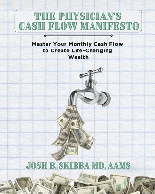 The Physician's Cash Flow Manifesto 1