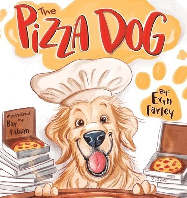 Erin Farley - Pizza Dog, Inbunden