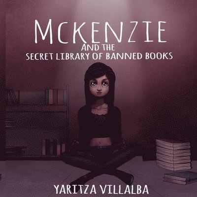 McKenzie and the Secret Library of Banned Books 1
