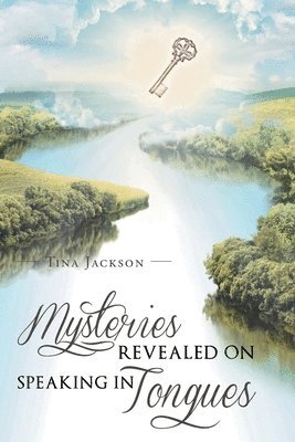 Tina Jackson - Mysteries Revealed On Speaking In Tongues, Häftad