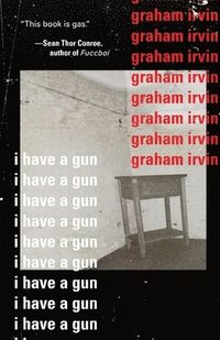 bokomslag I Have A Gun