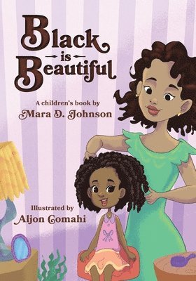 Mara D Johnson, Mara D. Johnson - Black is Beautiful, Häftad